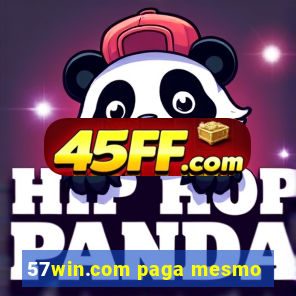 57win.com paga mesmo